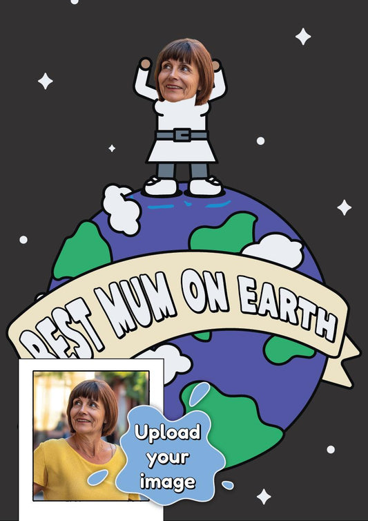 Personalised Mother's Day Card | Best Mum On Earth | Mother's Day | Upload Your Photo