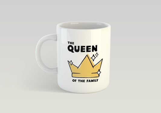 The Queen of the family Mug | Mother's Day | Mother's Day Gift